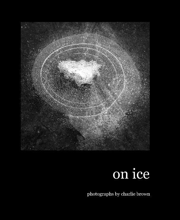 View on ice by photographs by charlie brown