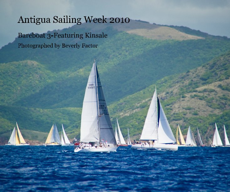 View Antigua Sailing Week 2010 by Photographed by Beverly Factor