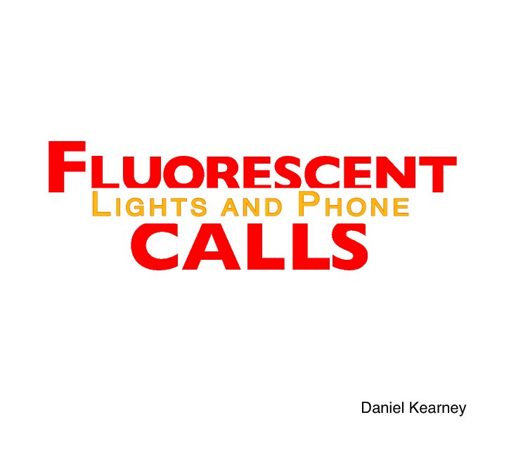 Fluorescent Lights and Phone Calls nach Daniel Kearney anzeigen