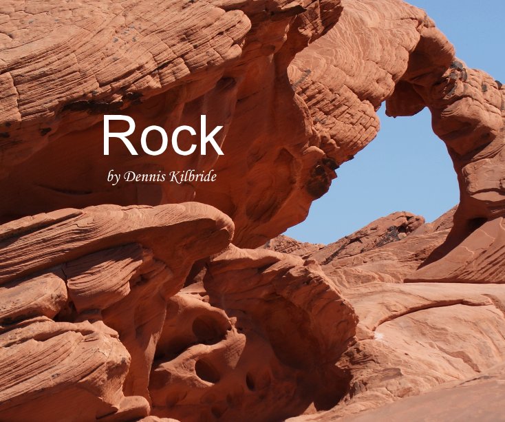 View Rock by Dennis Kilbride