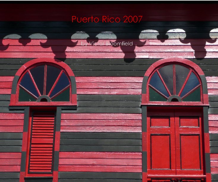 Ver Puerto Rico 2007 por Victor Bloomfield