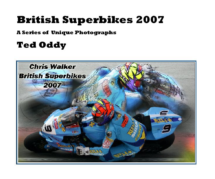 View British Superbikes 2007 by Ted Oddy