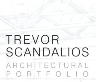 Trevor Scandalios Architectural Portfolio book cover