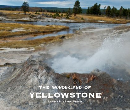 THE WONDERLAND OF YELLOWSTONE (1st ed.) book cover