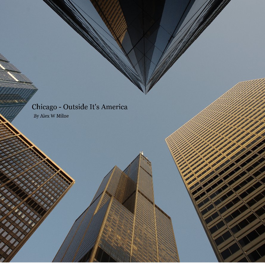 Bekijk Chicago - Outside It's America By Alex W Milne op Alex W  Milne