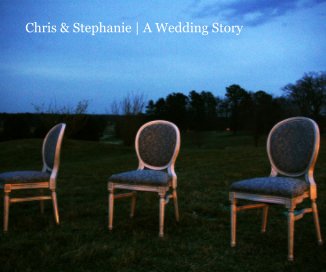 Chris & Stephanie | A Wedding Story book cover