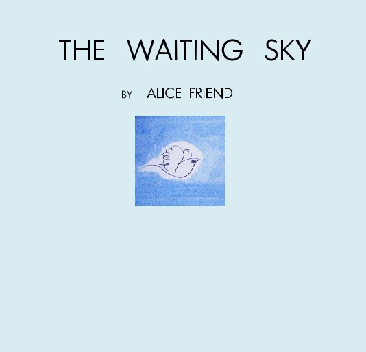 View THE WAITING SKY by Alice Friend