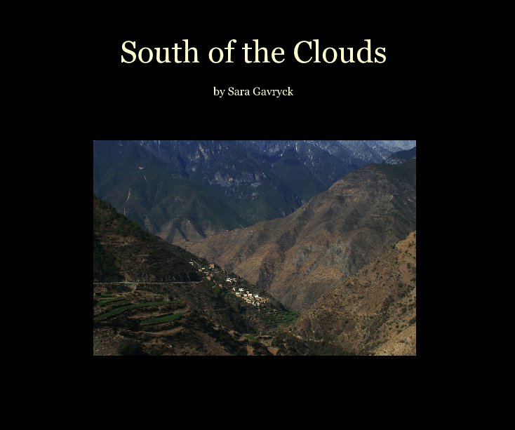 View South of the Clouds by Sara Gavryck