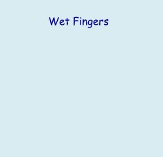 Wet Fingers book cover