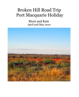 Broken Hill Road Trip Port Macquarie Holiday book cover