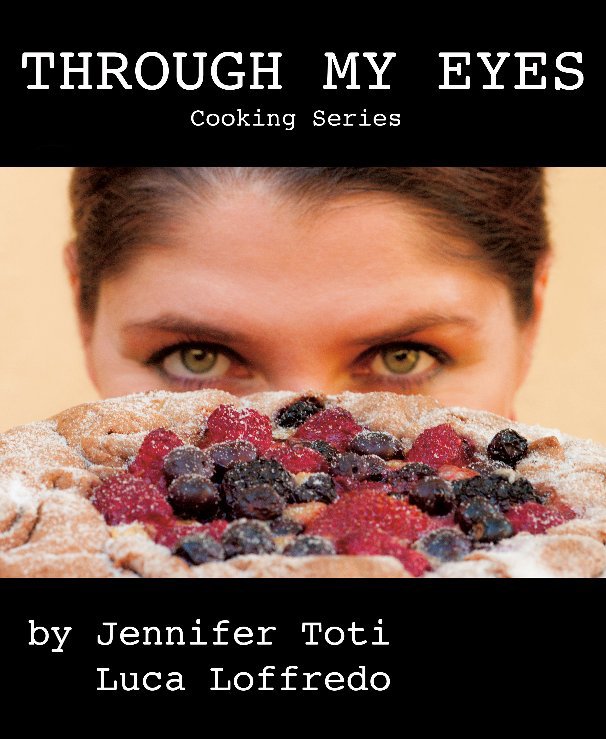 View Through My Eyes by Luca Loffredo, Jennifer Toti