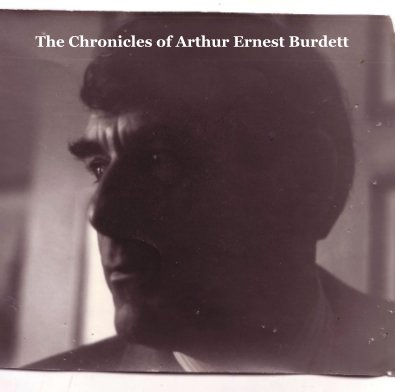 The Chronicles of Arthur Ernest Burdett book cover
