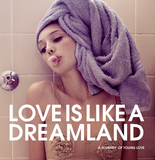 View LOVE IS LIKE A DREAMLAND by MISS UNKON