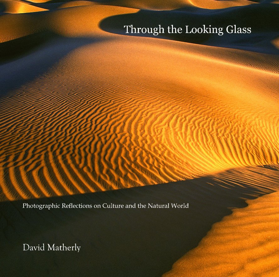 View Through the Looking Glass by David Matherly