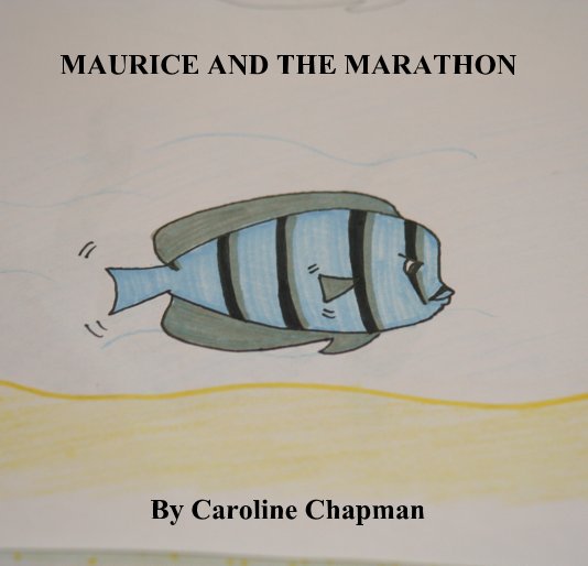 View MAURICE AND THE MARATHON by Caroline Chapman