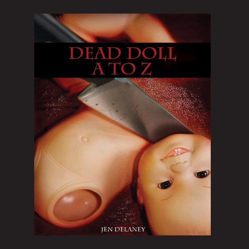 Ver Dead Doll A to Z por Jen Delaney