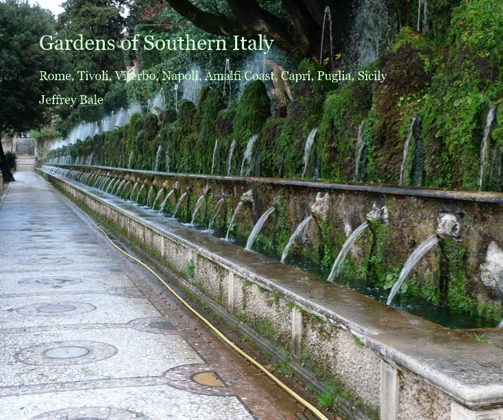 View Gardens of Southern Italy by Jeffrey Bale