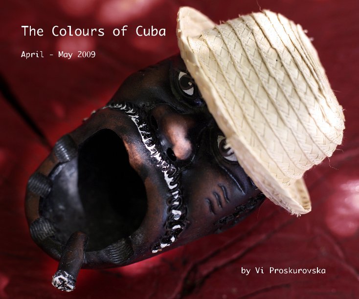 Visualizza The Colours of Cuba di Vi Proskurovska