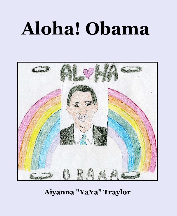 Aloha! Obama nach Aiyanna "YaYa" Traylor anzeigen