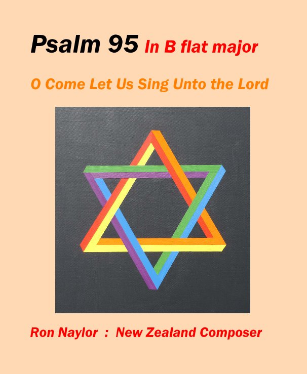 View Psalm 95 in B flat major by Ron Naylor : New Zealand Composer