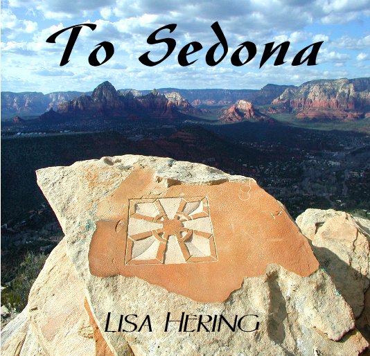 View To Sedona by Lisa Hering