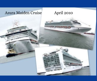 Azura Maiden Cruise April 2010 book cover