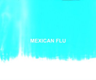 MEXICAN FLU book cover