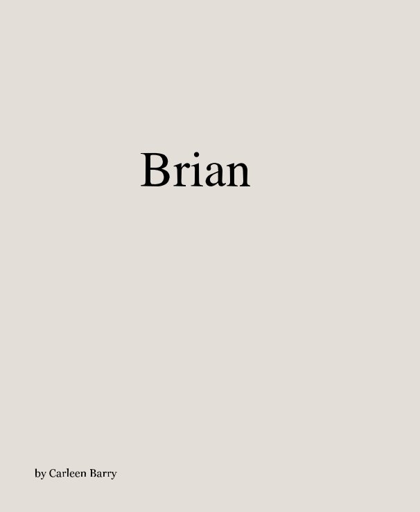 View Brian by Carleen Barry