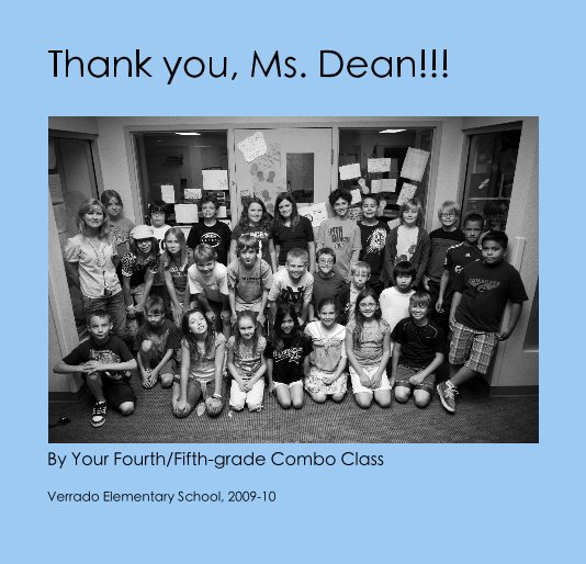View Thank you, Ms. Dean!!! by Verrado Elementary School, 2009-10