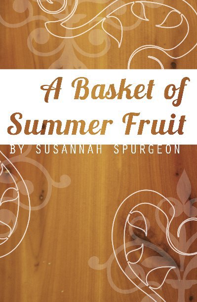 Ver A Basket of Summer Fruit--Final Copy por lucyloudon