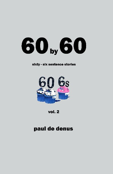 Ver 60 by 60 por Paul de Denus
