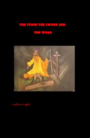 THE STONE THE SWORD AND THE SPEAR book cover