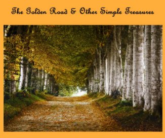 The Golden Road & Other Simple Treasures book cover