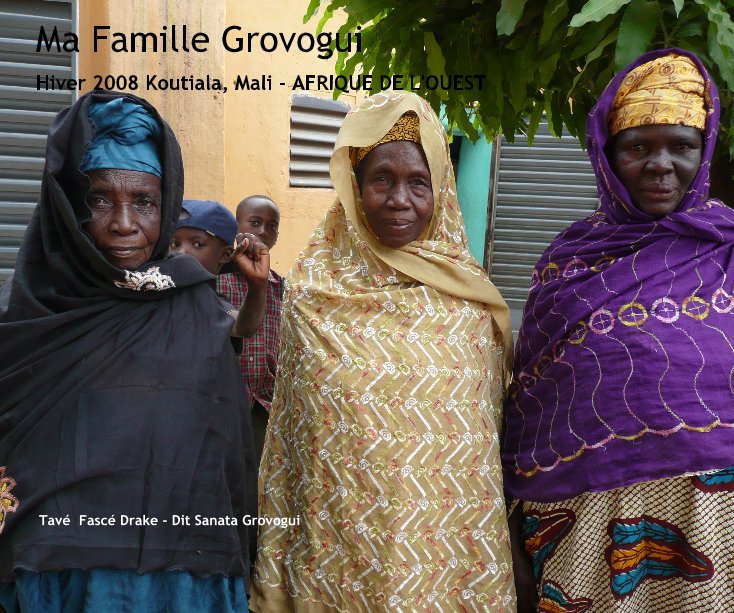 View Ma Famille Grovogui by Tave Fasce Drake