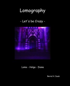 Lomography - Let's be Crazy - book cover