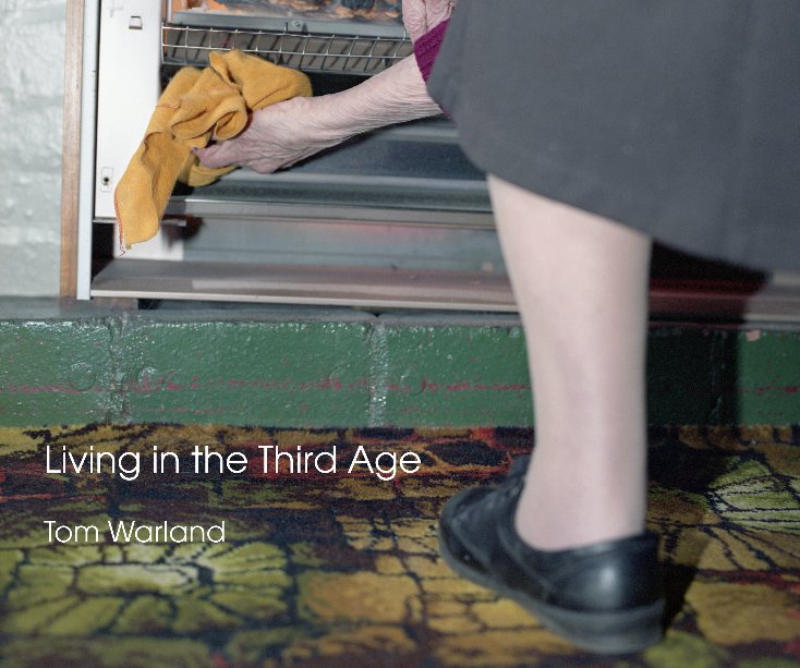 View Living in the Third Age by Tom Warland