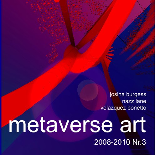 View Metaverse Art Book 03 by Josina Burgess Nazz Lane Velazquez Bonetto