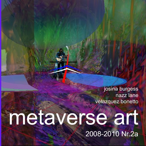 View Metaverse Art Book 02a by Josina Burgess Nazz Lane Velazquez Bonetto