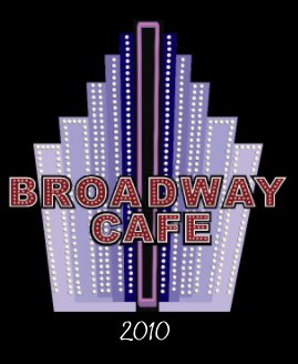 Broadway Cafe 2010 book cover