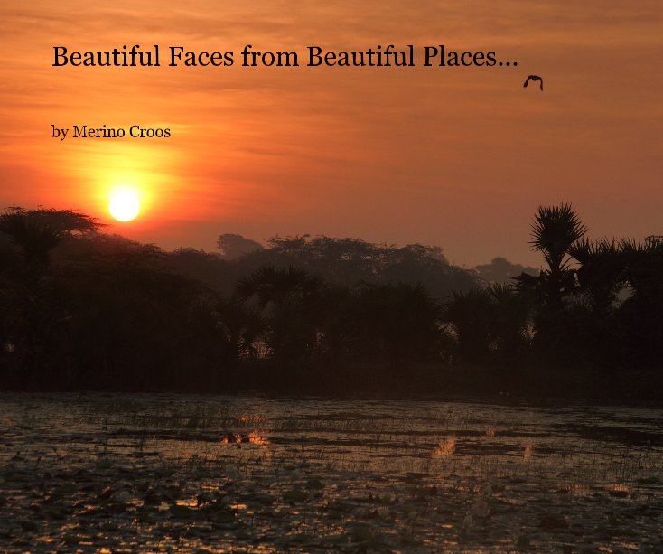 View Beautiful Faces from Beautiful Places... by Merino Croos