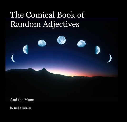 View The Comical Book of Random Adjectives by Rosie Fasullo