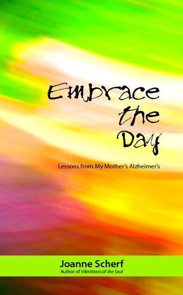 View Embrace the Day by Joanne Scherf