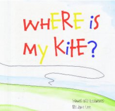 Where is My Kite? book cover