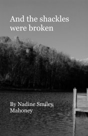 And the shackles were broken book cover
