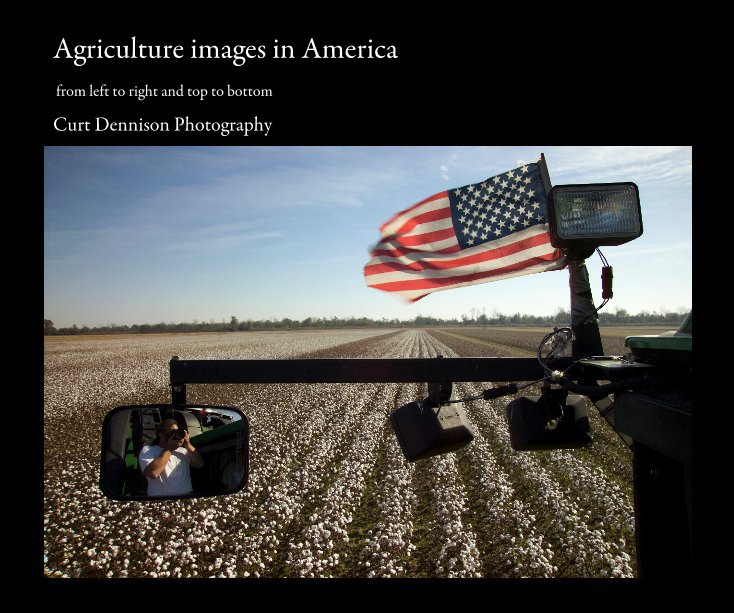 Ver Agriculture images in America por Curt Dennison Photography