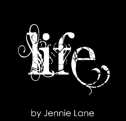 View Life by Jennie Lane