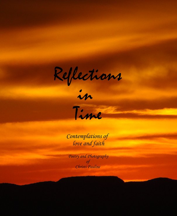 View Reflections in Time by Christi Pauline
