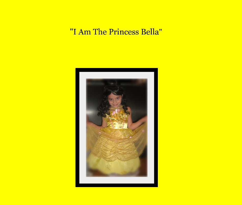 View "I Am The Princess Bella" by Patricia Sicard Tomsak