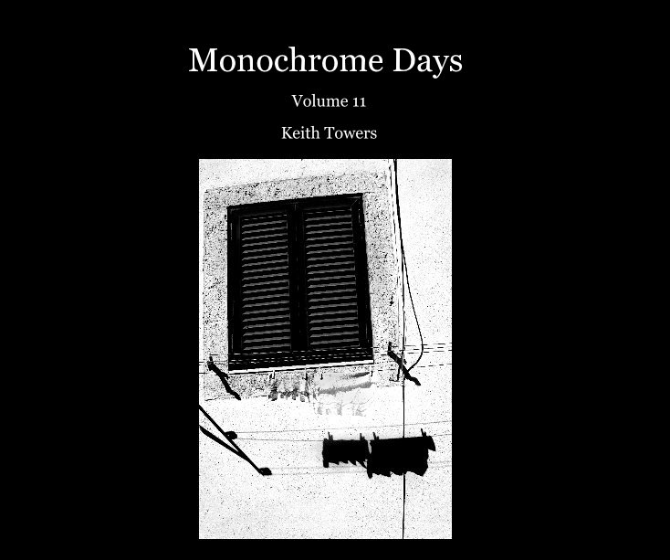 View Monochrome Days by Keith Towers