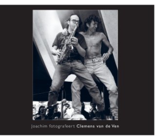 Joachim fotografeert Clemens van de Ven book cover